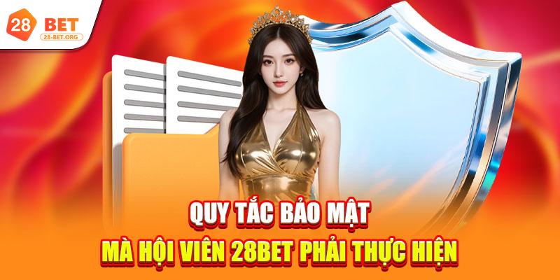Chính Sách Bảo Mật 3 quy tac bao mat ma hoi vien 28bet can thuc hien